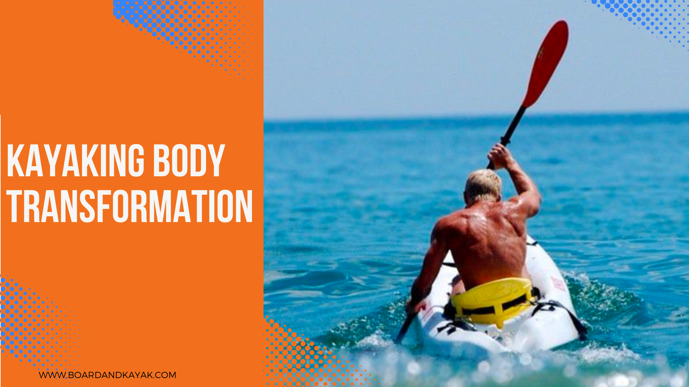 Kayaking Body Transformation