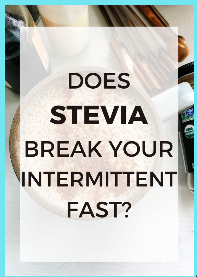 Does Stevia Break A Fast?