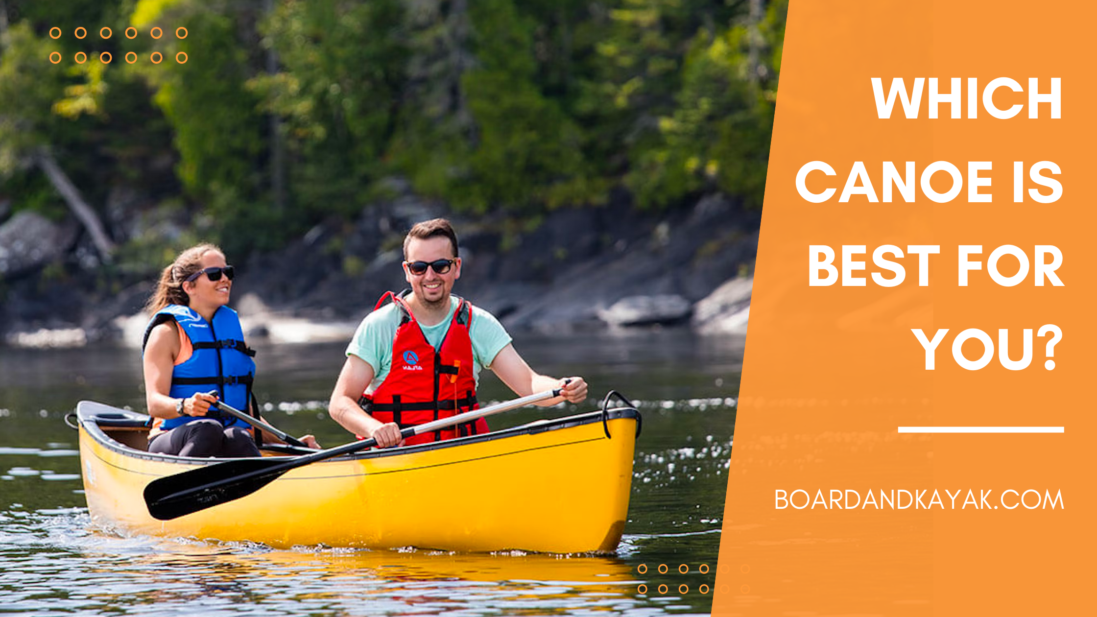 Which Canoe Is Best For You